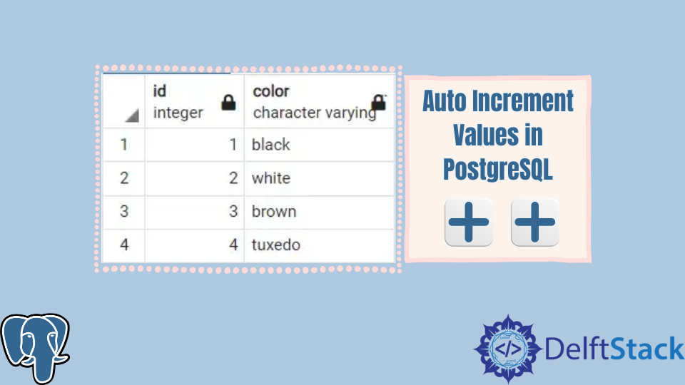 auto-increment-values-in-postgresql-delft-stack